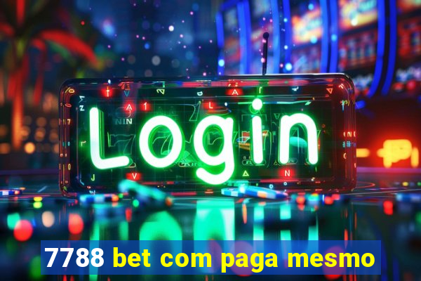 7788 bet com paga mesmo